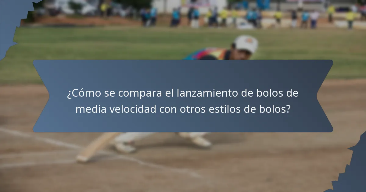 ¿Cómo se compara el lanzamiento de bolos de media velocidad con otros estilos de bolos?